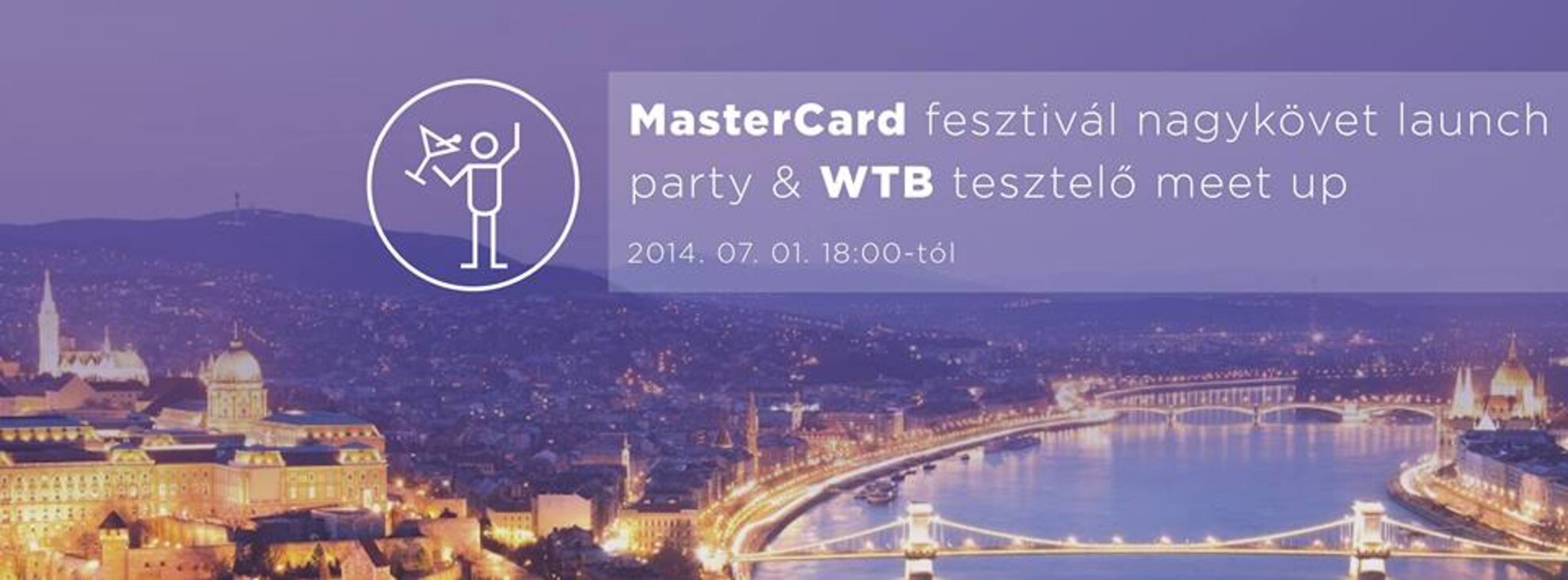 MasterCard fesztivál nagykövet launch & WTB tesztelő meet up